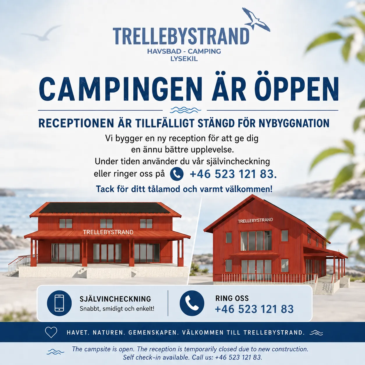 Campingen är öppen men receptionen är stängd för nybyggnation